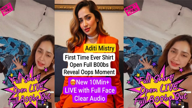 Aditi Mistry First Time Ever Shirt Open Full Boobs – Reveal Oops Moment New 10Min+ Live with Full Face Clear Audio